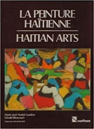 La peinture haïtienne = Haiti...
